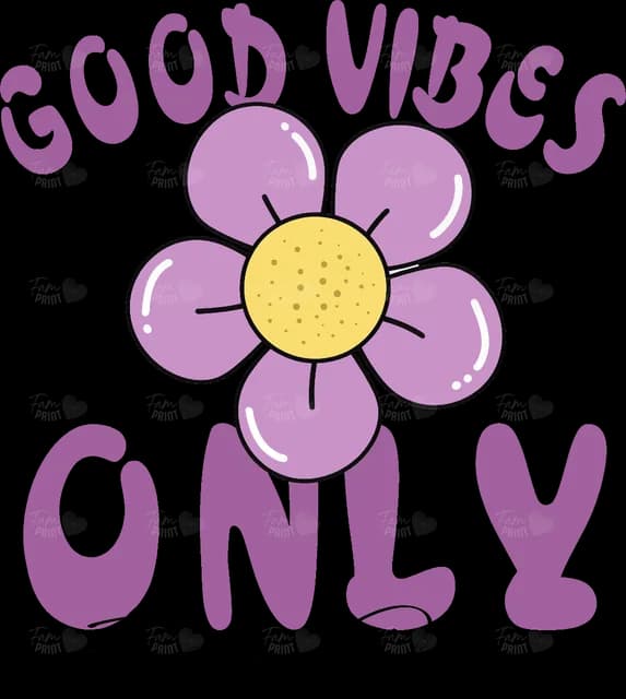 Good vibes only